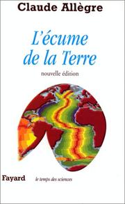 Cover of: L' écume de la terre by Claude J. Allègre