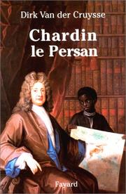 Cover of: Chardin le Persan by Dirk van der Cruysse