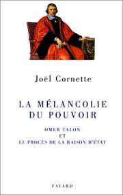 Cover of: La mélancolie du pouvoir by Joël Cornette