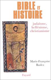 Cover of: Bible et histoire: judaïsme, hellénisme, christianisme