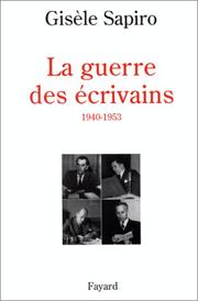 Cover of: La guerre des écrivains by Gisèle Sapiro