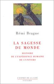 Cover of: La sagesse du monde: histoire de l'expérience humaine de l'univers