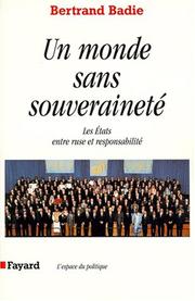 Cover of: Un monde sans souveraineté by Bertrand Badie