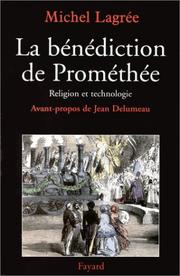 La bénédiction de Prométhée by Michel Lagrée