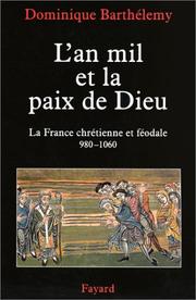 Cover of: L' an mil et la paix de Dieu: la France chrétienne et féodale, 980-1060