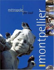 Cover of: Montpellier, métropole du Sud