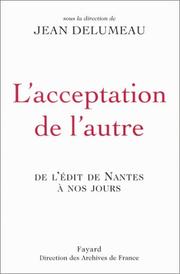 Cover of: L' acceptation de l'autre: de l'édit de Nantes à nos jours