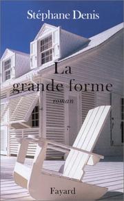 Cover of: La grande forme by Stéphane Denis