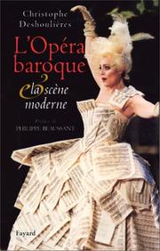 Cover of: L' opéra baroque et la scène moderne by Christophe Deshoulières