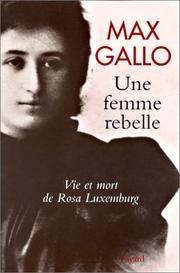 Cover of: Une femme rebelle  by Max Gallo