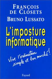 Cover of: L'Imposture informatique by François de Closets, Bruno Lussato