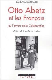 Cover of: Otto Abetz et les Français, ou, L'envers de la Collaboration by Barbara Lambauer