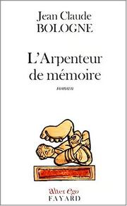 Cover of: L' arpenteur de mémoire by Jean-Claude Bologne