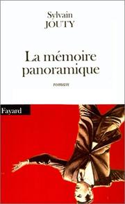Cover of: La mémoire panoramique: roman