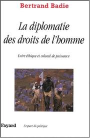 Cover of: Droit de l'homme et diplomatie : Entre éthique et volonté de puissance
