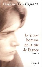 Cover of: Le jeune homme de la rue de France by Nadine Trintignant
