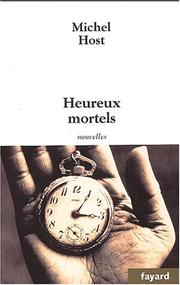 Cover of: Heureux mortels: nouvelles