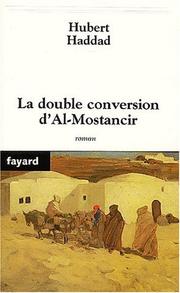 Cover of: La double conversion d'Al-Mostancir: roman