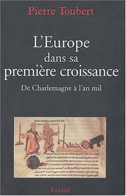 Cover of: L' Europe dans sa première croissance: de Charlemagne à l'an mil