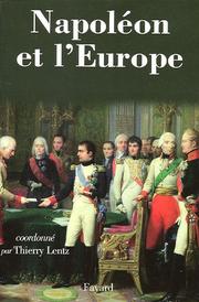 Cover of: Napoléon et l'Europe: regards sur une politique : actes du colloque
