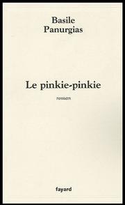 Cover of: Le pinkie-pinkie: roman