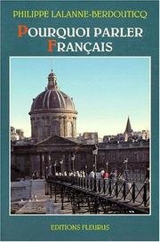 Cover of: Pourquoi parler français