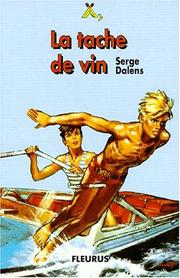 Cover of: Tâche de vin by Serge Dalens