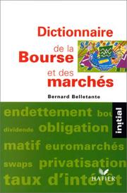 Cover of: Dictionnaire de la bourse et des marchés