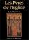 Cover of: Les Pères de l'Église