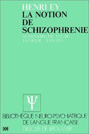Cover of: La Notion de schizophrénie: séminaire de Thuir, février-juin 75