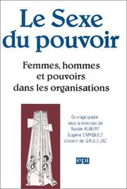 Cover of: Le Sexe du pouvoir: femmes, hommes et pouvoirs dans les organisations