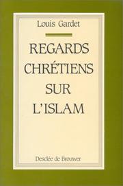 Cover of: Regards chrétiens sur l'Islam