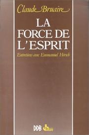 Cover of: La force de l'esprit: entretiens avec Emmanuel Hirsch