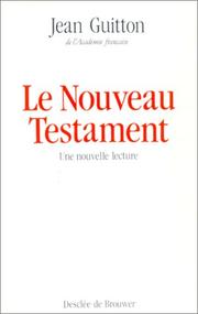 Cover of: Le Nouveau Testament: une nouvelle lecture