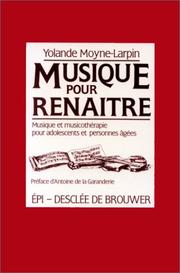 Cover of: Musique pour renaître: musique et musicothérapie pour adolescents et personnes âgées
