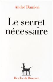 Cover of: Le secret nécessaire