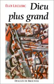 Cover of: Dieu plus grand by Eloi Leclerc