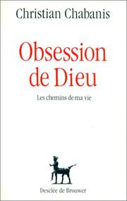 Cover of: Obsession de Dieu: les chemins de ma vie