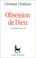 Cover of: Obsession de Dieu