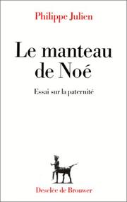 Cover of: Le manteau de Noé by Philippe Julien