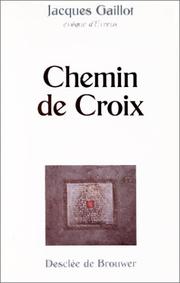 Cover of: Chemin de croix by Jacques Gaillot