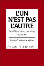 Cover of: L' un n'est pas l'autre: se différencier pour vivre et aimer