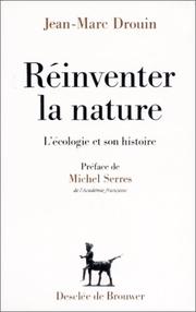 Cover of: Réinventer la nature: l'écologie et son histoire