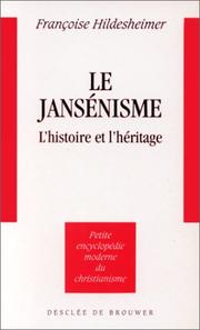 Cover of: Le jansénisme: l'histoire et l'heritage