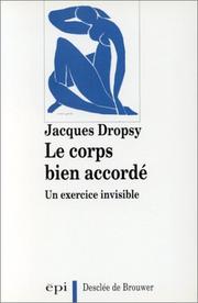 Cover of: Le Corps bien accordé - Un exercice invisible