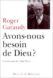 Cover of: Avons-nous besoin de Dieu? by Roger Garaudy