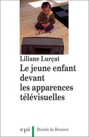 Cover of: Le jeune enfant devant les apparences télévisuelles