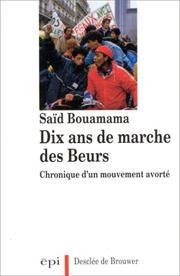 Cover of: Dix ans de marche des Beurs by Saïd Bouamama