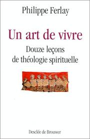 Cover of: Un art de vivre by Philippe Ferlay, Philippe Ferlay