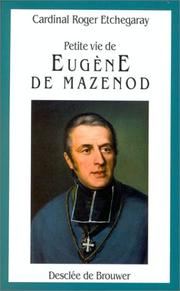 Cover of: Petite vie de Eugène de Mazenod, 1782-1861